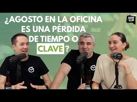 Fuera de Hora #4 | Août au bureau, perte de temps ou moment clé ?