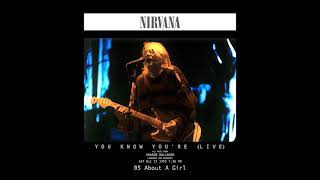 05 About A Girl - Nirvana Live @ Aragon Ballroom, Chicago 10 23, 1993