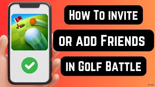 How To invite or add Friends in Golf Battle screenshot 4