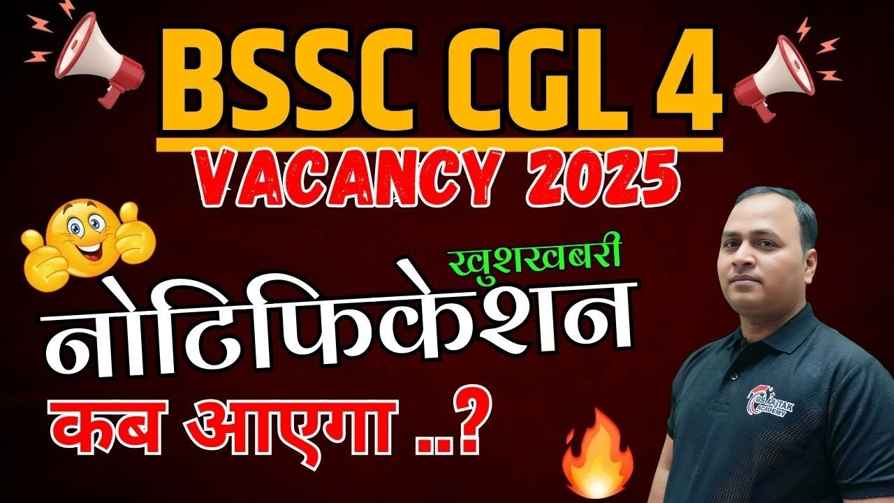 BSSC CGL 4 Vacancy 2025 Notification Latest Update | Bihar SSC CGL 4 ...