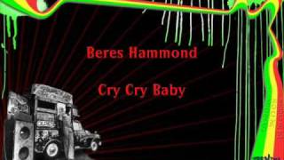 Beres Hammond Cry Cry Baby