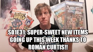S01E31:  Super-Sweet Items Going Up This Week Thanks to Roman Curtis!