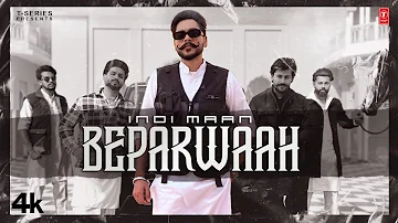 Indi Maan : Beparwaah (Official Video) | Latest Punjabi Songs 2023 | T-Series
