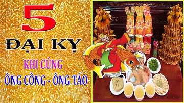 Tuyệt Đối Tránh 5 Điều Đại Kỵ Này Khi Cúng ÔNG CÔNG ÔNG TÁO