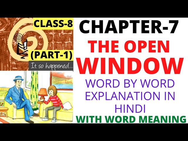 SOLUTION: English class viii it so happened ch 7 the open window - Studypool