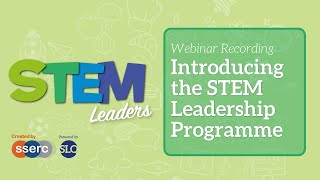 Introducing the STEM Leadership Programme