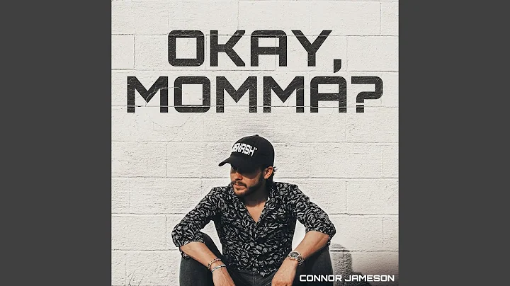 Okay, Momma?