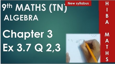 9th maths chapter 3 exercise 3.7 question 2,3 Algebra tn samacheer hiba maths