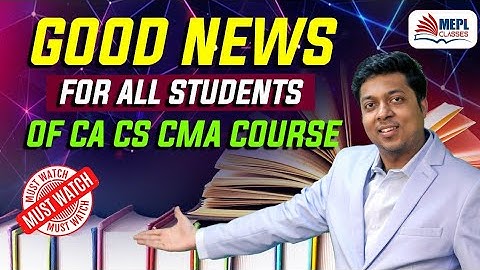 Good News For All CA/CS/CMA Students - MEPL Classes | Mohit Agarwal