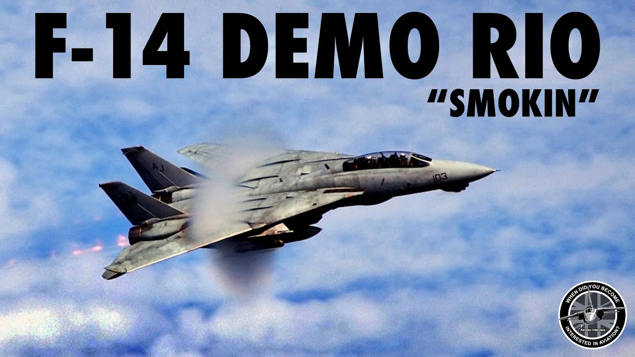 What’s It Like Being A F-14D Demo RIO? | Joe “Smokin” Ruzicka (Full ...
