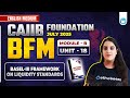 CAIIB BFM Module B Unit 18 | Basel-III Framework on Liquidity Standards | CAIIB English Medium