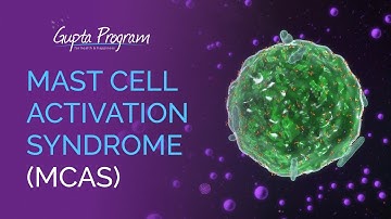 Mast Cell Activation Syndrome (MCAS) | Ashok Gupta | Beth O