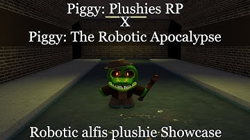 Piggy: Plushie RP X Piggy: The Robotic Apocalypse Crossover Skin Showcase