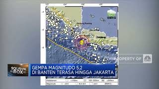 Gempa M52 Banten Guncangannya Terasa Hingga Jakarta