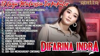 Difarina Indra full album lagu Malaysia Om. Adella#fyp #fypシ #trending #viral #fullalbumtanpaiklan