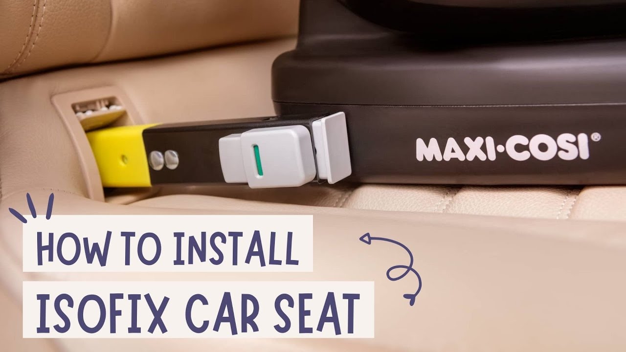 HOW TO EASILY INSTALL AN ISOFIX CAR SEAT ? 
