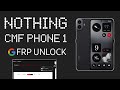 Nothing CMF Phone 1 FRP and Flashing