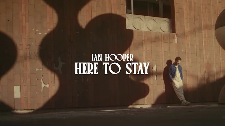 Ian Hooper - Here To Stay (Official Music Video)