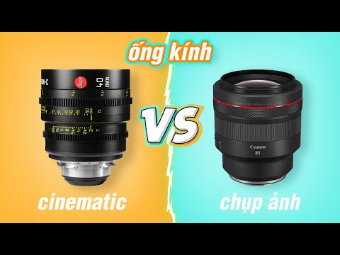 Video 5 đặc điểm trên ống kính Cine mà ống kính chụp ảnh ít... - youtube