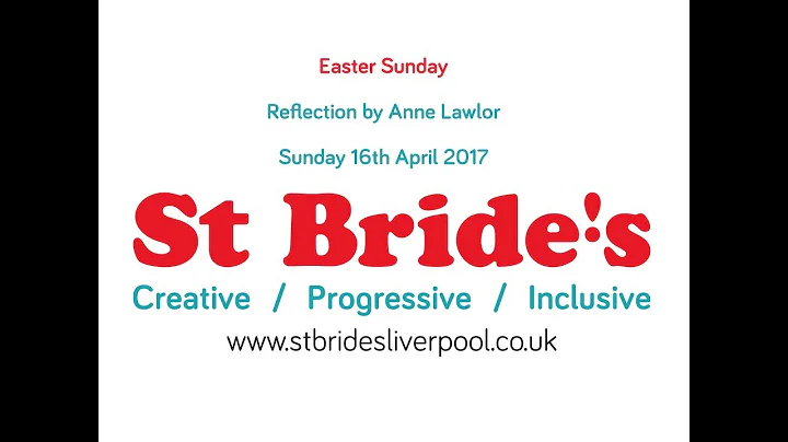 Easter Sunday 2017 - Reflection by Anne Lawlor - 1...