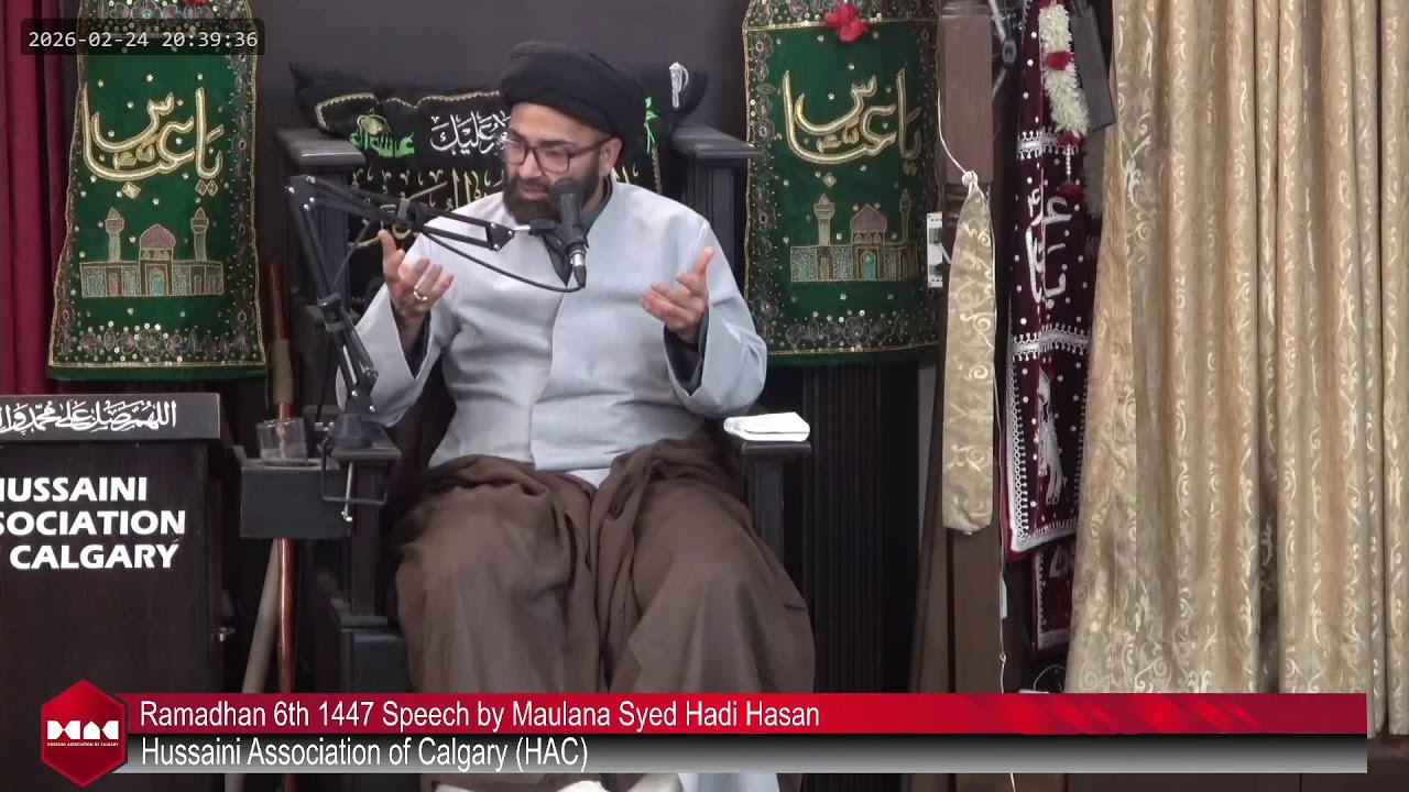 Ramadhan 6th 1447 Speech by Maulana Syed Hadi Hasan
