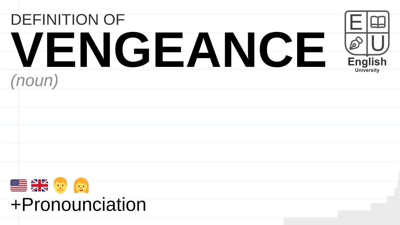 VENGEANCE meaning, definition & pronunciation