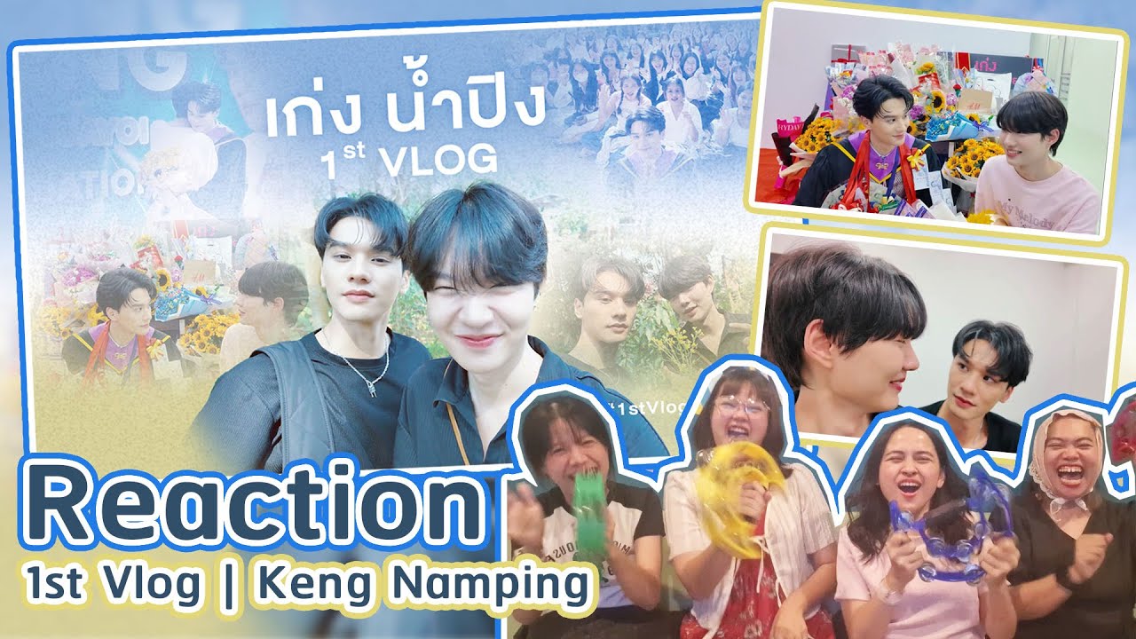 Reaction -1st Vlog | Keng Namping