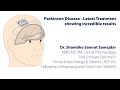 Parkinson Disease - Latest Treatment showing incredible results