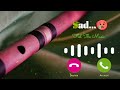 Bansuri ringtone Sad_🎵 ringtone 😌 new flute Ringtone 🎧#sadringtone