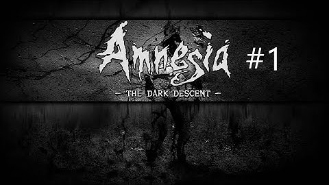 Amnesia Dark Descent play through part 1 (GOING MAD)