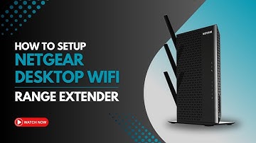 How to Setup NETGEAR Desktop WiFi Range Extender | Complete How-To Guide