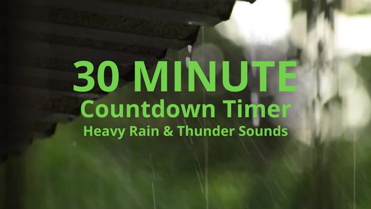 30 MINUTE Countdown Timer | Heavy Rain & Thunder Sounds - YouTube
