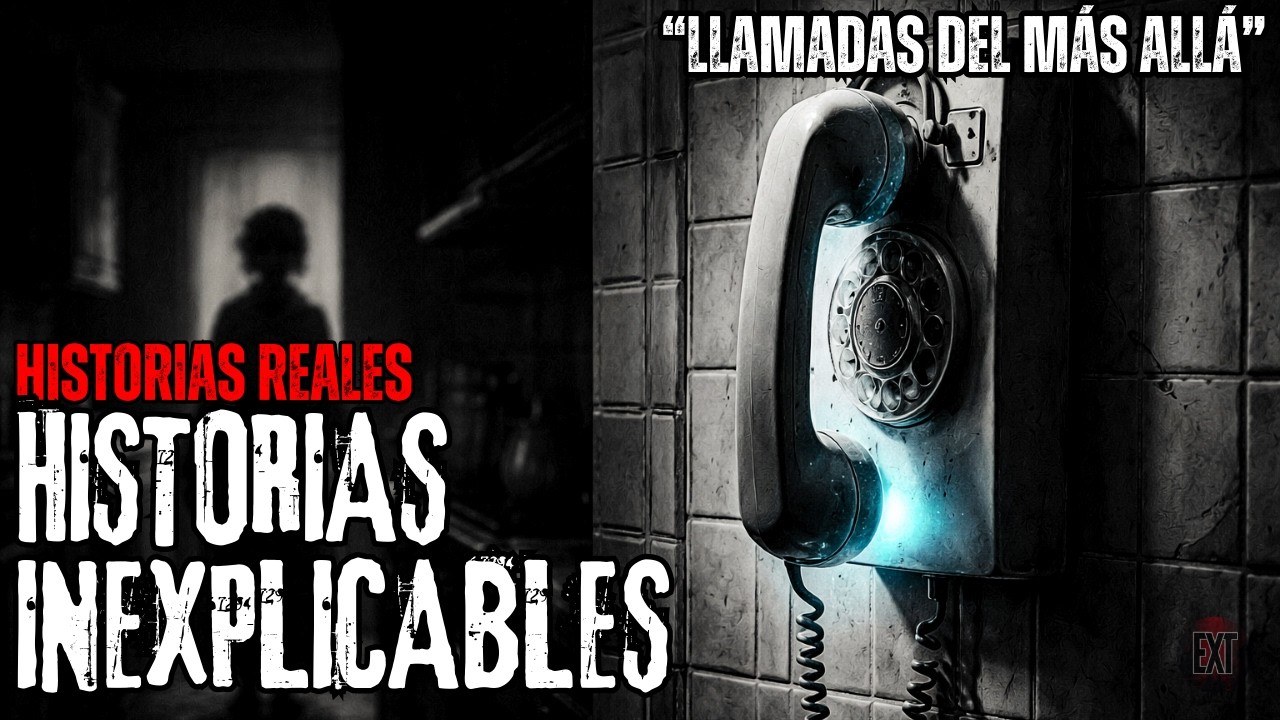 Llamadas DEL MÁS ALLÁ | Historias que No Tienen Explicación