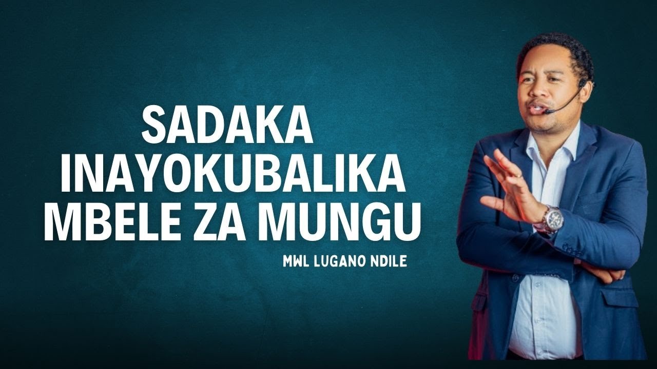 SADAKA INAYOKUBALIKA MBELE ZA MUNGU / USITOE SADAKA KAMA UMEIPATA KWA NJIA ZIFUATAZO....