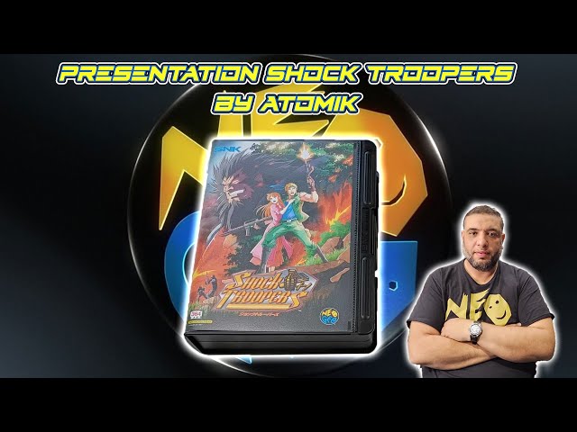 Présentation de Shock Troopers Neogeo AES By Atomik class=