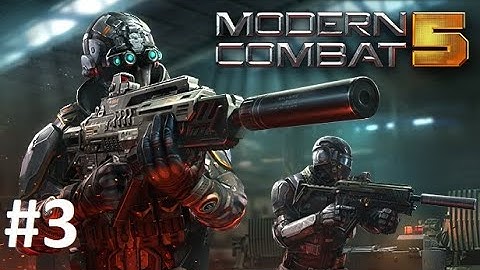 Modern Combat 5 : Blackout Gameplay walkthrough PART 3 #eSports #FPS #2021