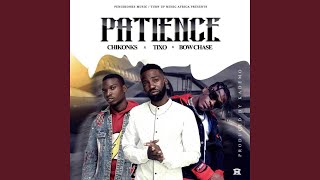 PATIENCE (feat. TIXO & BOW CASE) - CHIKONKS