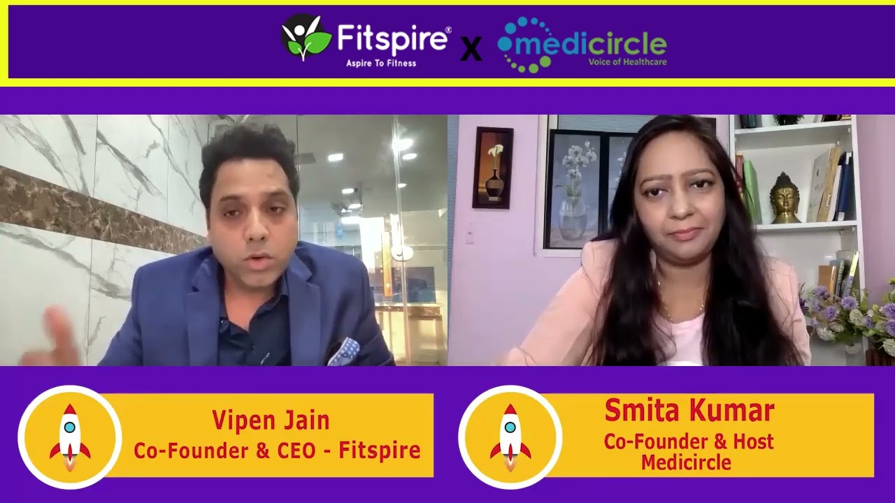 Vipen Jain | Founder | Fitspire, in a interview with Medicircle