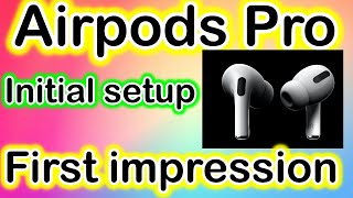Airpods pro first look and initial setup (2020)