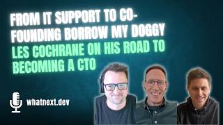 From IT support to co-founding BorrowMyDoggy: Les Cochrane on his road to becoming a CTO