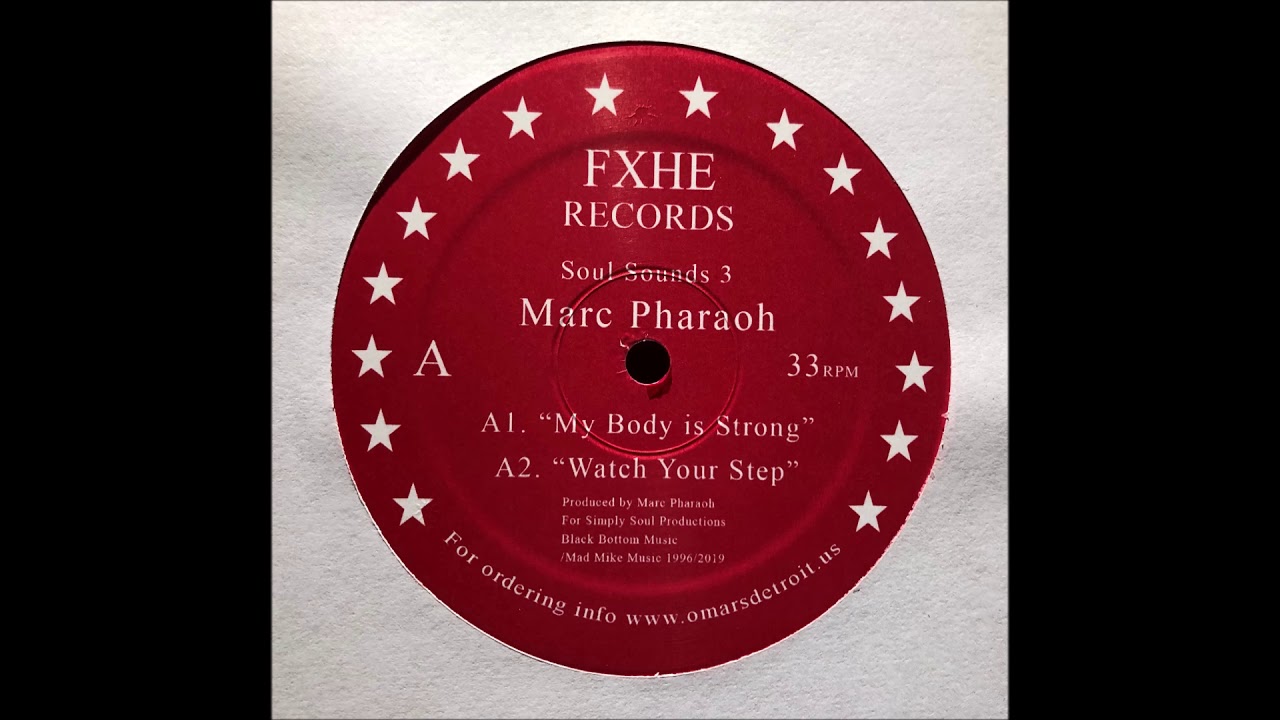 MARC PHARAOH - MY BODY IS STRONG (FXHE RECORDS)
