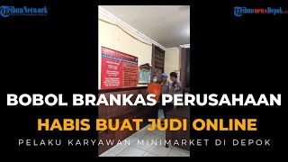 Karyawan Minimarket di Depok Bobol Brankas Perusahaan Demi Main Judi Online