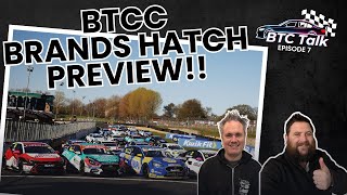 BTCC Talk Episode 7 - Brands Hatch PREVIEW!!!!!!