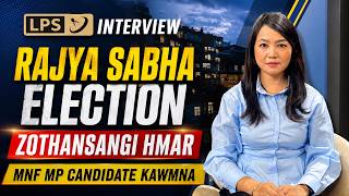 RAJYA SABHA ELECTION : MNF MP CANDIDATE ZOTHANSANGI HMAR KAWMNA