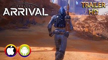 Project: Arrival -  New Trailer (Android/IOS) Official