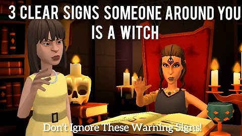 HOW TO RECOGNIZE A WITCH AROUND YOU (CHRISTIAN ANIMATION)