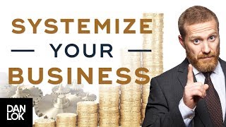 3 Simple Steps To Systemize Your Business - Systemize Your Business Ep. 4