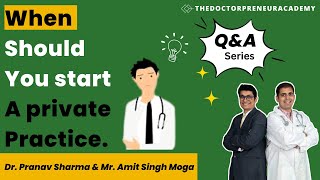 When should you start a private practice.