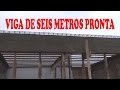 VIGA DE SEIS METROS PRONTA