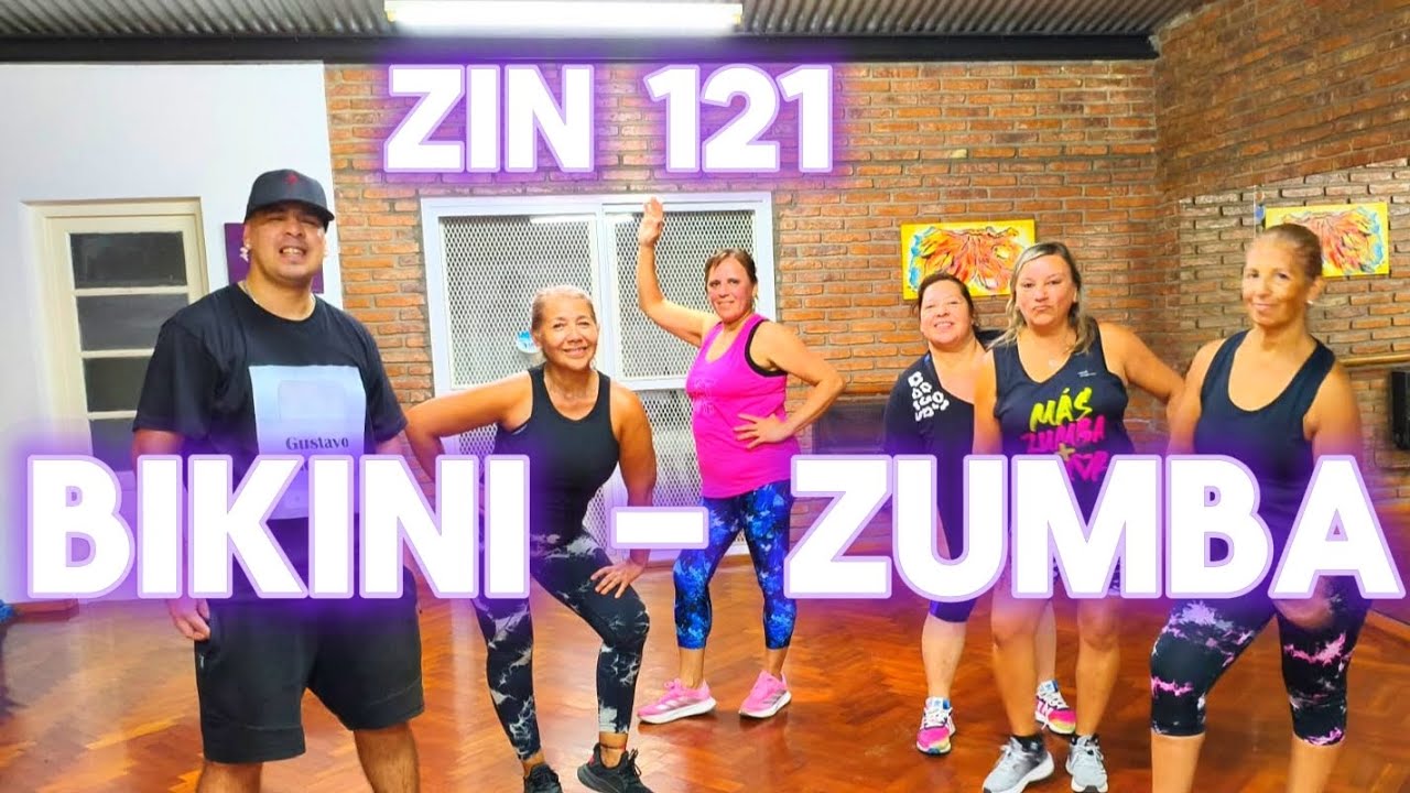 ZUMBA | BIKINI ZIN 121 | GUSTAVO AQUINO - YouTube